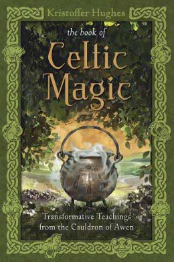 Book of Celtic Magic by Kristoffer Hughes Book of Celtic Magic by Kristoffer Hughes