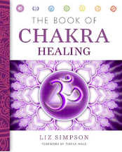 Book of Chakra Healing by Liz Simpson Book of Chakra Healing by Liz Simpson
