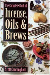 Complete Book of Incense, Oil and Brews by Scott Cunningham                                                            