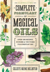 Llewellyn Complete Formulary of Magical Oil by Celeste Rayne Helstab                                                   