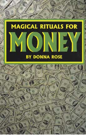 Magical Rituals for Money by Donna Rose                                                                                 