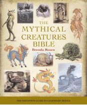 Mythical Creature Bible by Brenda Rosen                                                                                 