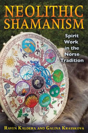 Neolithic Shamanism Norse Tradition by Raven & Galina Krasskova Neolithic Shamanism Norse Tradition by Raven & Galina Krasskova