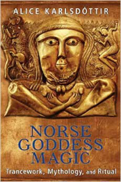 Norse Goddess Magic by Alice Karlsdottir Norse Goddess Magic by Alice Karlsdottir