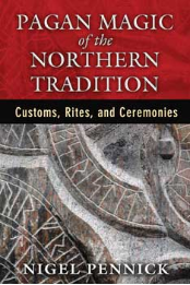 Pagan Magic of the Northern Tradition by Nigel Pennick Pagan Magic of the Northern Tradition by Nigel Pennick