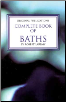Complete Book of Baths by Robert Laremy                                                                                 