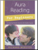 Aura Reading for Beginners by Richard Webster                                                                           