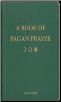 Book of Pagan Prayer by Ceisiwr Serith                                                                                  