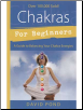 Chakras for Beginners by David Pond                                                                                     