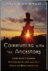 Communing with the Ancestors by Raven Grimassi                                                                          