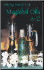 Helping Yourself with Magickal Oil A - Z by Maria Solomon                                                              