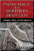 Pagan Magic of the Northern Tradition by Nigel Pennick                                                                  