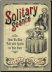Solitary Seance by Raymond Buckland                                                                                     