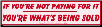 If You're Not Paying For It You're What's Being Sold - Bumper Sticker                                                     