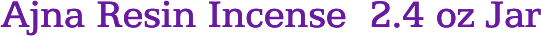 Ajna Resin Incense  2.4 oz Jar
