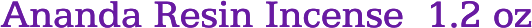 Ananda Resin Incense  1.2 oz