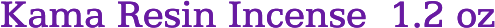 Kama Resin Incense 1.2 oz