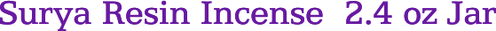 Surya Resin Incense 2.4 oz Jar
